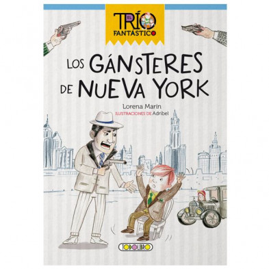 Imagen libro el trío fantástico - gánsters de nueva york